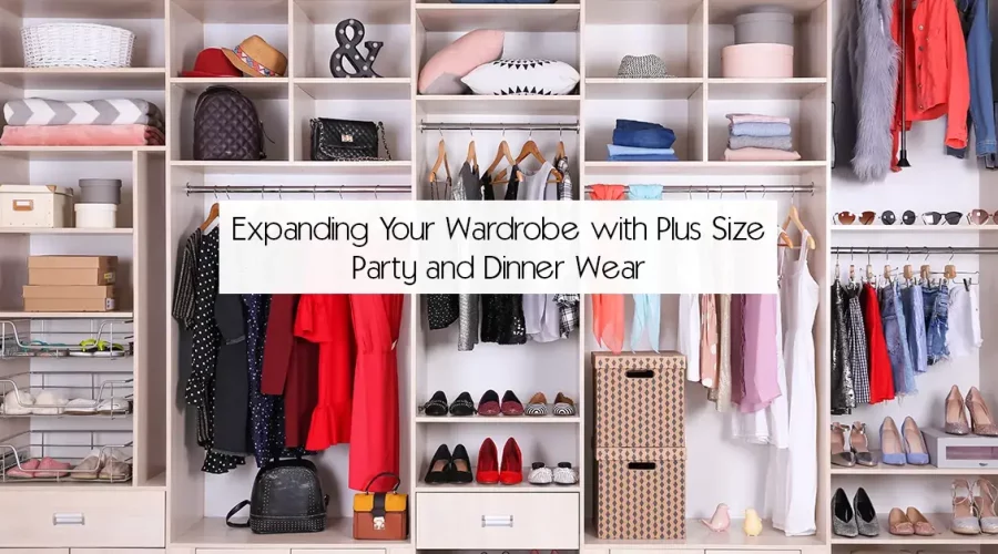 Expanding Your Wardrobe with Plus Size Party and Dinner Wear