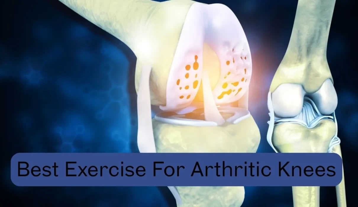 best exercise for arthritic knees