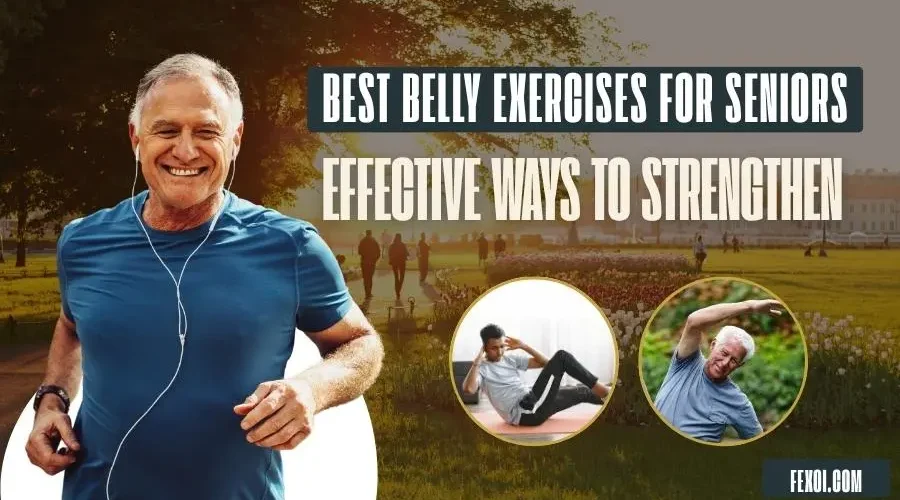 Best Belly Exercises for Seniors