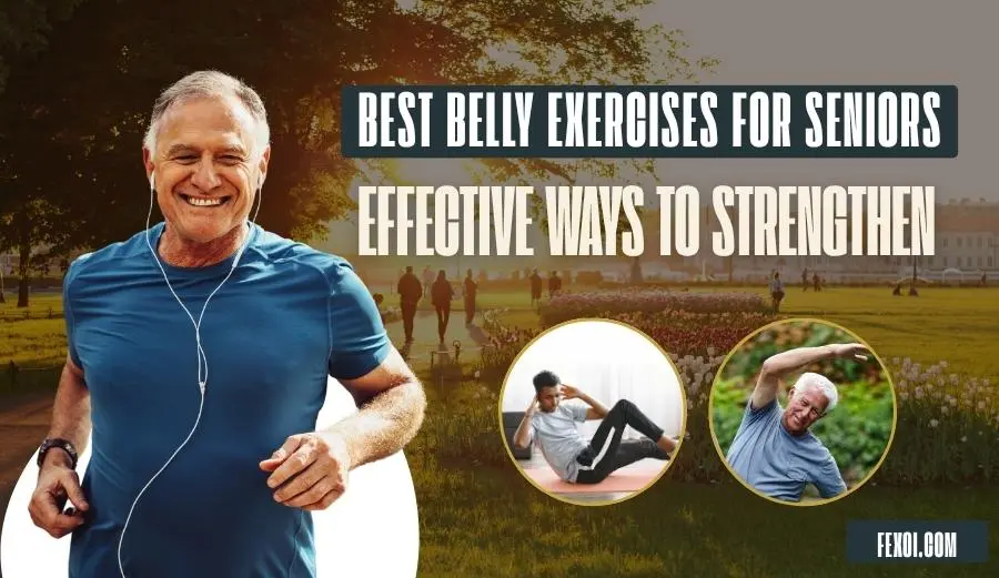 Best Belly Exercises for Seniors