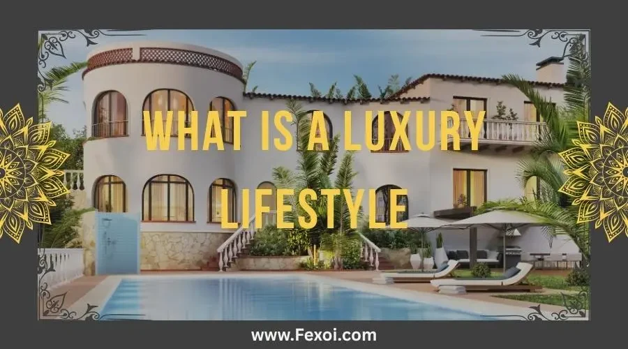 Luxury Lifestyle