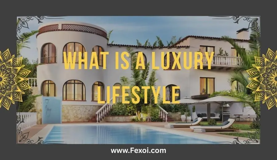 Luxury Lifestyle