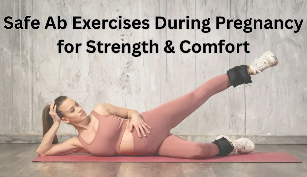 Safe Ab Exercises During Pregnancy for Strength Comfort