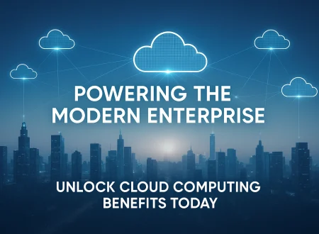 Futuristic city skyline at dusk with glowing blue digital cloud icons connected by lines above skyscrapers. Centered white text reads “Powering the Modern Enterprise” and below it, “Unlock Cloud Computing Benefits Today.” The design features a sleek tech-blue gradient and a subtle lens flare effect.